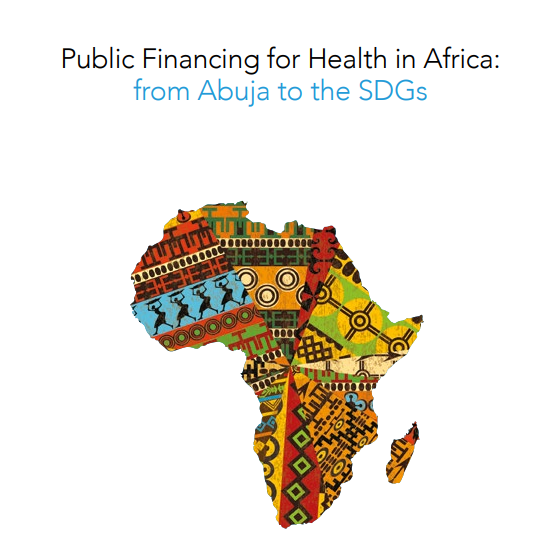 Public Financing for Health in Africa: from Abuja to the SDGs