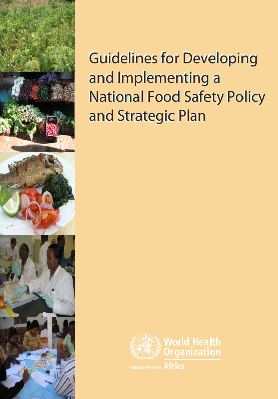 Guidelines For Developing And Implementing A National Food Safety Policy And Strategic Plan 