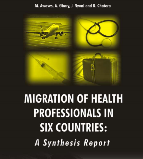 Migration of Health professionals in six countries: a synthesis report