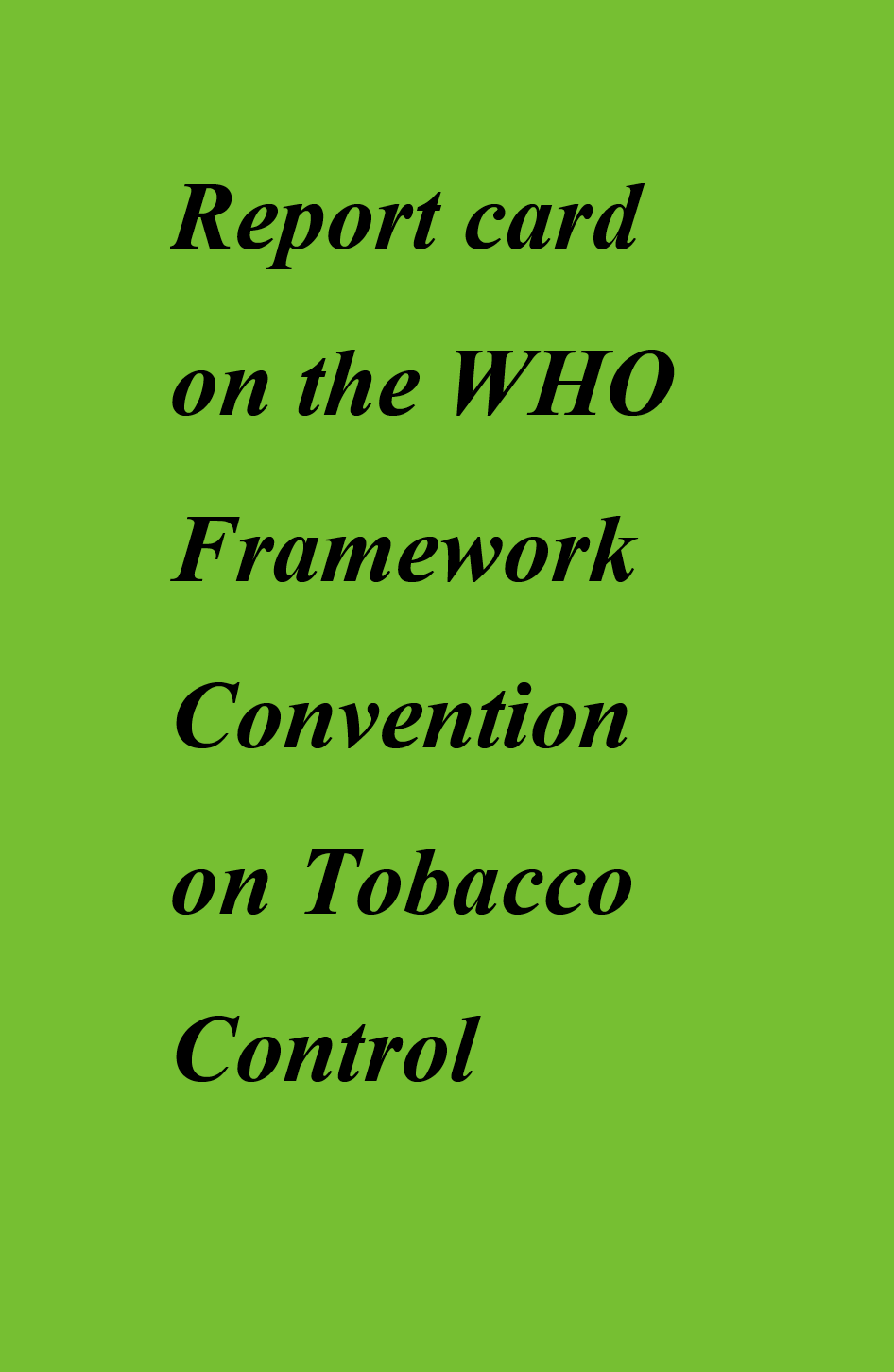 Report card on the WHO FCTC