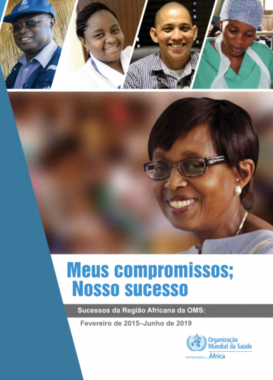 Meus compromissos; Nosso sucesso - Sucessos da Região Africana da OMS: Fevereiro de 2015–Junho de 2019