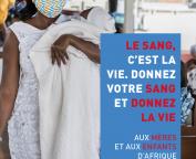 Matériels de communication en soutien à une action de plaidoyer pour la disponibilté de sang de qualité et la santé maternelle/infantile en Afrique