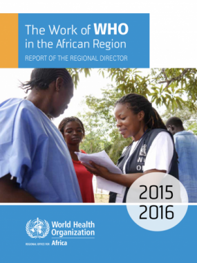 The Work of WHO in the African Region, 2015-2016, Report of the Regional Director