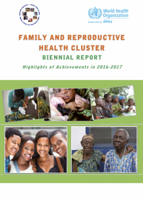 Family and Reproductive Health Cluster biennial report: highlights of achievements in 2016-2017