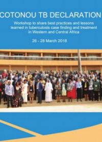 Cotonou TB declaration: Workshop to share best practices and lessons learned in tuberculosis case finding and treatment in Western and Central Africa, 26 - 28 March 2018